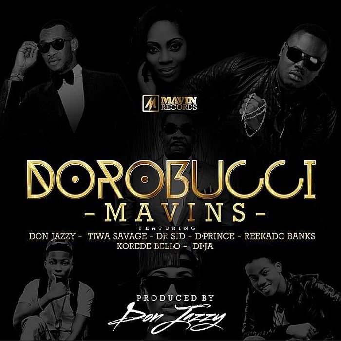 AUDIO Mavins – Dorobucci Ft. Don Jazzy X Tiwa Savage X Dr. Sid X D’Prince X Reekado Banks X Korede Bello X Di’Ja MP3 DOWNLOAD