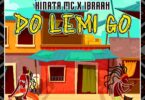 AUDIO Kinata Mc - Do Lemi Go Ft Ibraah MP3 DOWNLOAD