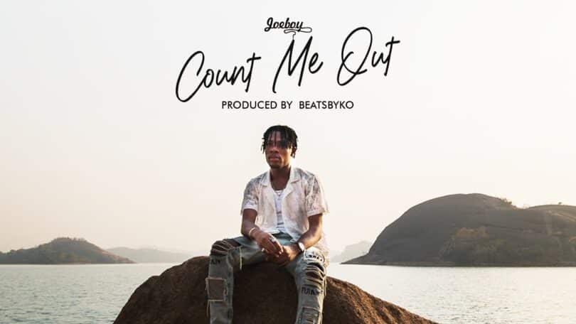 AUDIO Joeboy - Count Me Out MP3 DOWNLOAD