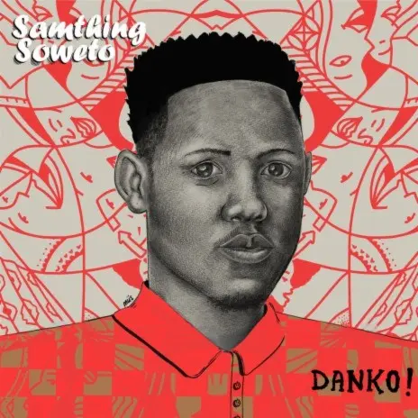 AUDIO Samthing Soweto Ft. Mzansi Youth Choir - The Danko! Medley MP3 DOWNLOAD