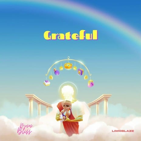AUDIO Limoblaze - Grateful Ft. Moses Bliss MP3 DOWNLOAD