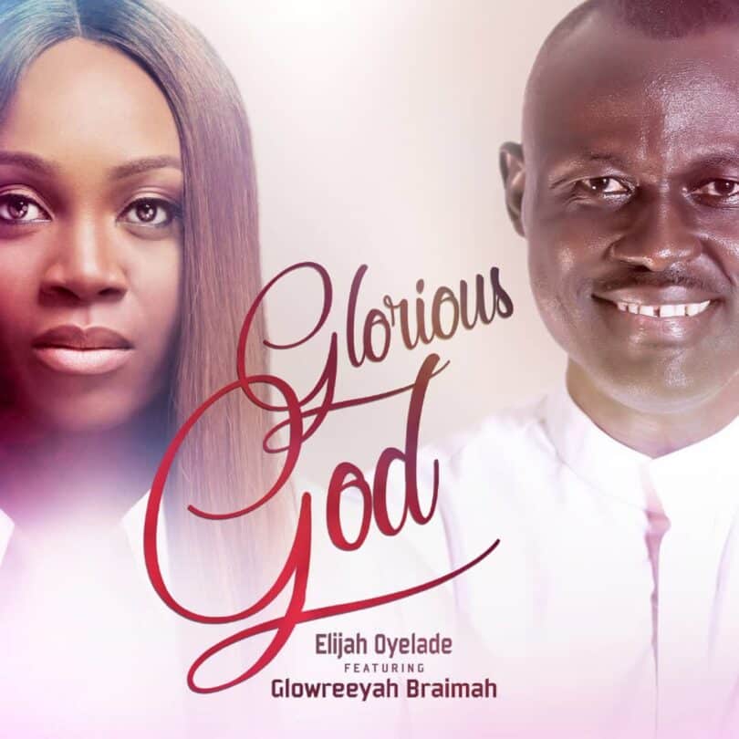 AUDIO Elijah Oyelade - Glorious God MP3 DOWNLOAD