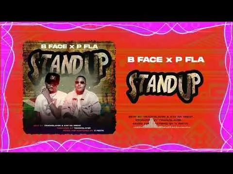 AUDIO B Face - Stand Up Ft. P Fla MP3 DOWNLOAD