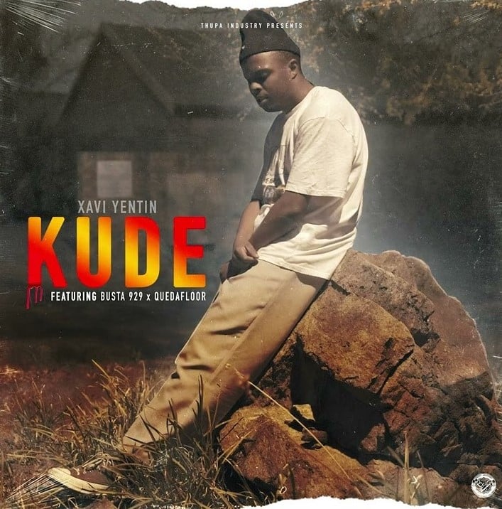 AUDIO Xavi Yentin – Kude ft. Busta 929 X Quedafloor MP3 DOWNLOAD