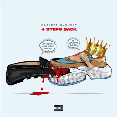 AUDIO Cassper Nyovest - 4 Steps Back MP3 DOWNLOAD