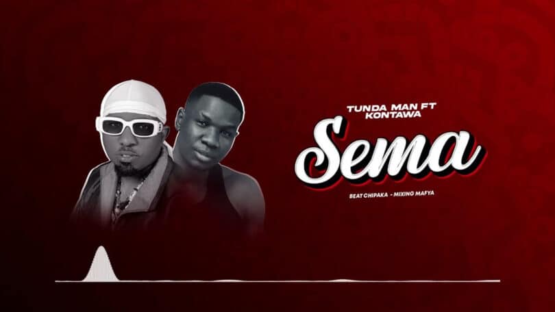 AUDIO Tundaman Ft Kontawa - Sema MP3 DOWNLOAD
