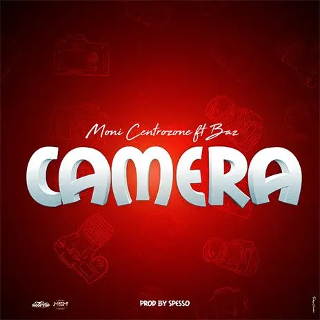AUDIO Moni Centrozone - Camera Ft. Baz MP3 DOWNLOAD