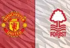 Manchester United vs Nottingham Forest: Lineups and LIVE updates