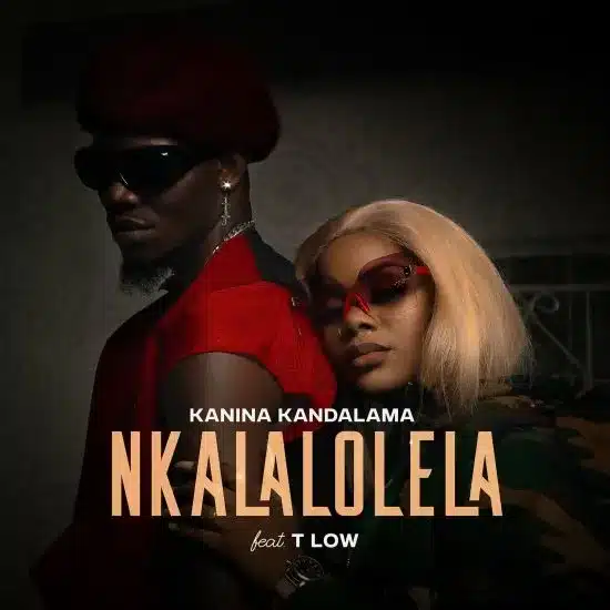 AUDIO Kanina Kandalama - Nkalalolela Ft T-Low MP3 DOWNLOAD