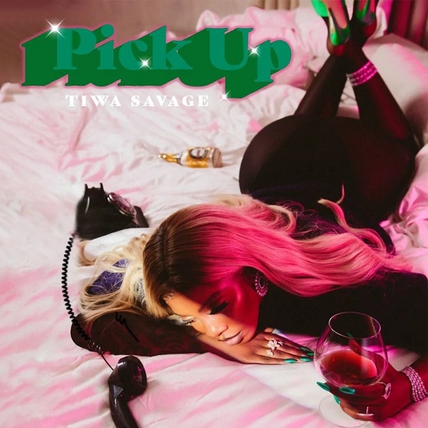 Tiwa Savage - Pick Up LYRICS