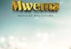 AUDIO Mathias Walichupa – Mwema MP3 DOWNLOAD