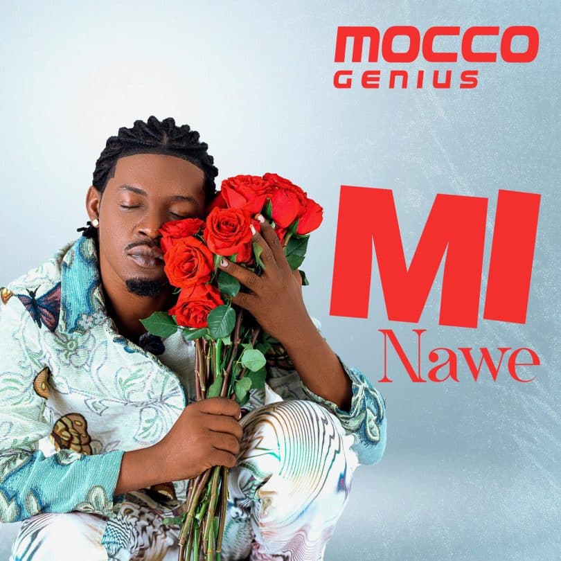 Mocco Genius - Mi Nawe MP3 DOWNLOAD
