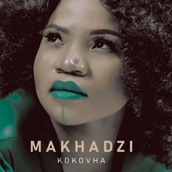 AUDIO Makhadzi – Kokovha Ft Jah Prayzah MP3 DOWNLOAD