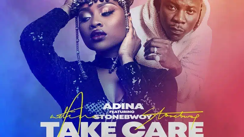 Adina Thembi Ft. StoneBwoy - Take Care Of You MP3 DOWNLOAD