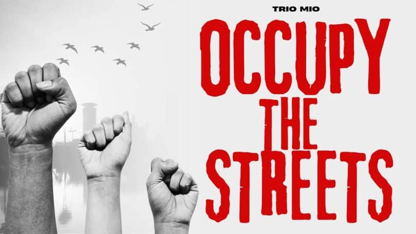 AUDIO Trio Mio - Occupy the Streets (Freestyle) MP3 DOWNLOAD