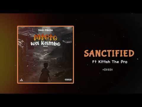 AUDIO Nikki Mbishi Ft Kittah The Pro - SANCTIFIED MP3 DOWNLOAD