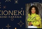 AUDIO Naomi Karanja – KIONEKI MP3 DOWNLOAD