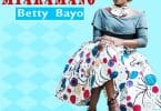 AUDIO Betty Bayo - Miaramano MP3 DOWNLOAD