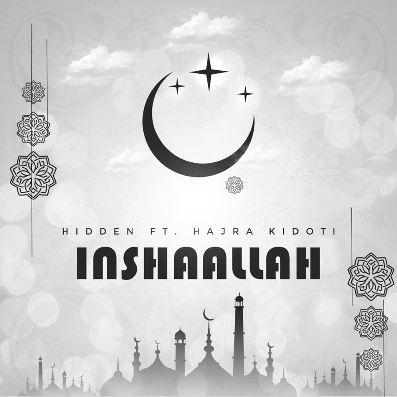 AUDIO Hidden Ft Hajra Kidoty - Inshaallah MP3 DOWNLOAD