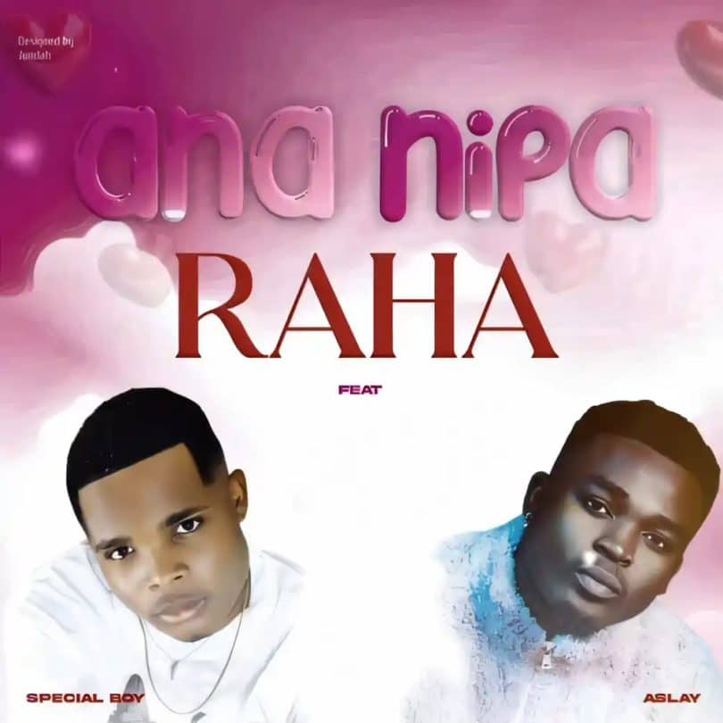 AUDIO Special Boy Ft Aslay - Ananipa Raha MP3 DOWNLOAD