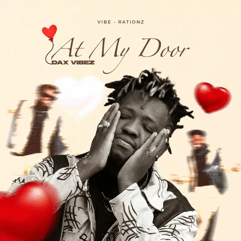 AUDIO Dax Vibez - At My Door MP3 DOWNLOAD