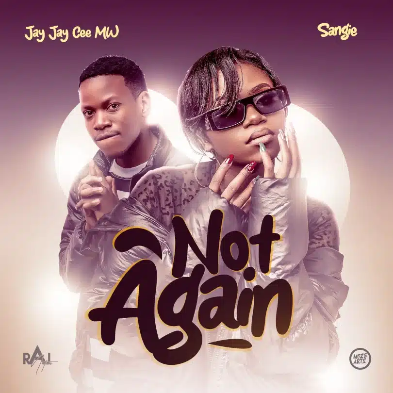 AUDIO Jay Jay Cee Ft Sangie - Not Again MP3 DOWNLOAD