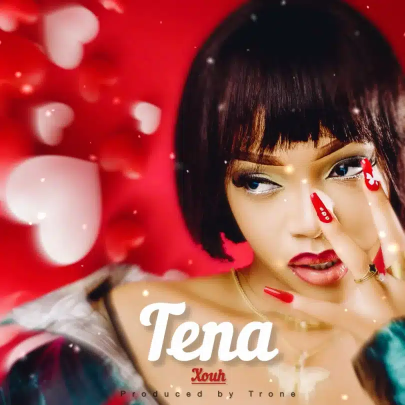 AUDIO Xouh - Tena MP3 DOWNLOAD