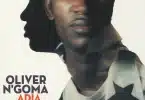 AUDIO Oliver N'goma - Adia MP3 DOWNLOAD