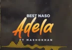 AUDIO Best Naso Ft Mashokhan - Adela MP3 DOWNLOAD