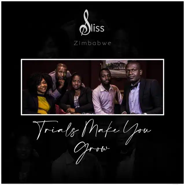 AUDIO Bliss Zimbabwe - Trials Make You Grow MP3 DOWNLOAD