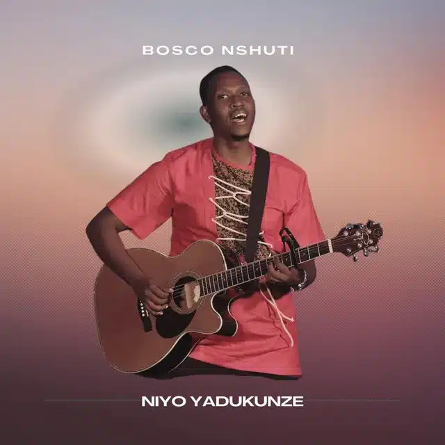 AUDIO Bosco Nshuti - Niyo Yadukunze MP3 DOWNLOAD