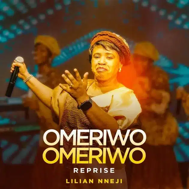 AUDIO Lilian Nneji - Omeriwo Omeriwo Reprise MP3 DOWNLOAD