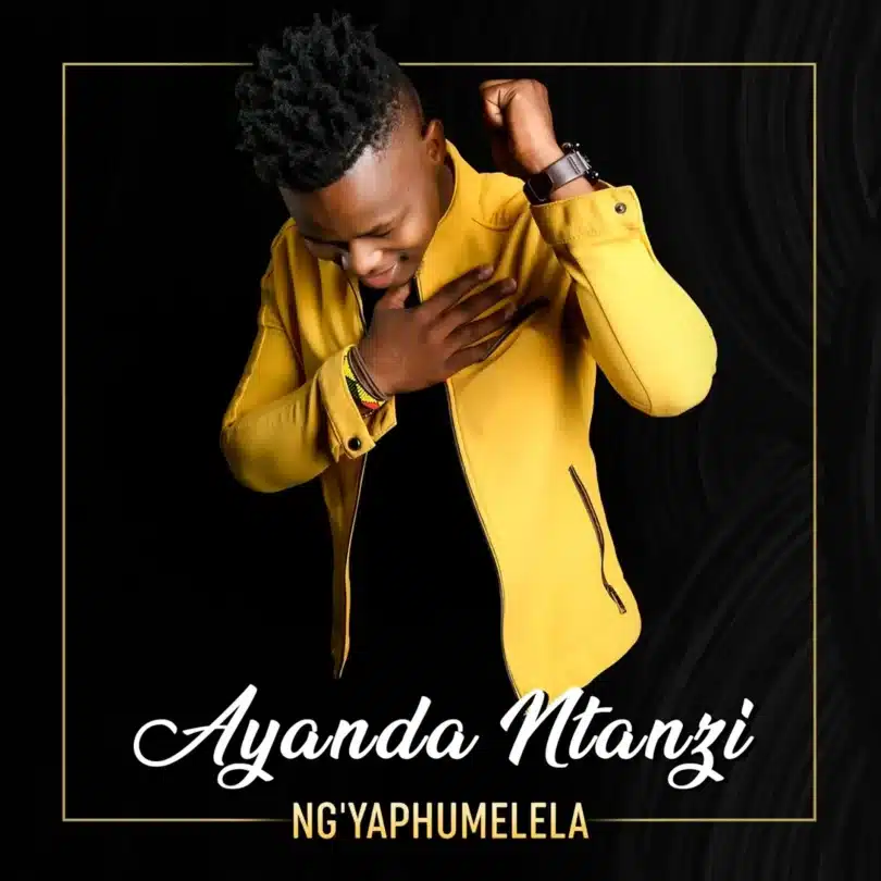 AUDIO Ayanda Ntanzi - Ng'yaphumelela MP3 DOWNLOAD