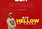 AUDIO B2K - Hellow Ft Cheed MP3 DOWNLOAD