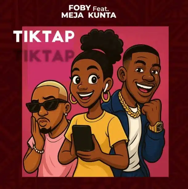 AUDIO Foby Ft Meja Kunta - TikTap MP3 DOWNLOAD