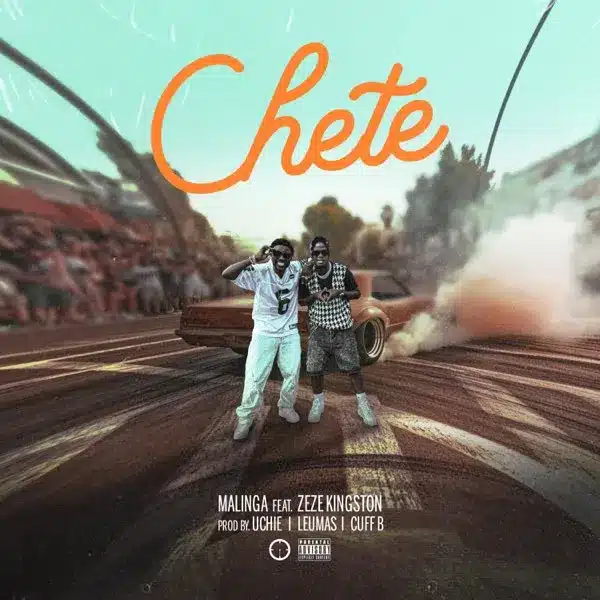 AUDIO Malinga - Chete Ft. Zeze Kingston MP3 DOWNLOAD