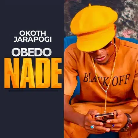 AUDIO Okoth Jarapogi - Obedo Nade MP3 DOWNLOAD