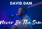 David Dam - Never Be The Same Live