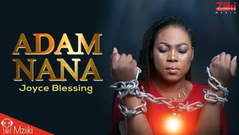 Joyce Blessing - Adam Nana