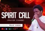 Praiz Singz - Spirit Call (Prayer Charge)