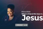 AUDIO Rebecca Malope - What A Friend We Have In Jesus MP3 DOWNLOAD