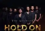 AUDIO The Unveiled - Hold On MP3 DOWNLOAD