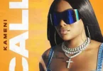 AUDIO Kameni - Call MP3 DOWNLOAD