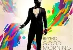 AUDIO Brymo – Good Morning (Pro. Jesse Jagz) MP3 DOWNLOAD