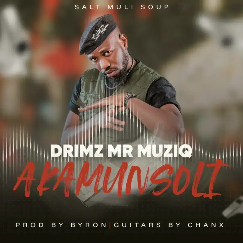 AUDIO Drimz Mr Muziq - Akamunsoli MP3 DOWNLOAD
