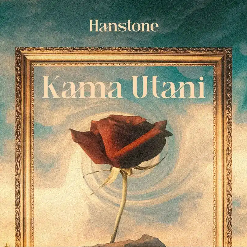 AUDIO Hanstone - Kama Utani MP3 DOWNLOAD