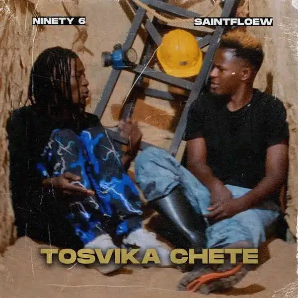 AUDIO Ninety6 – Tosvika Chete Ft SaintFloew (Prod. Jamal No Limits & Leekay Di Man) MP3 DOWNLOAD