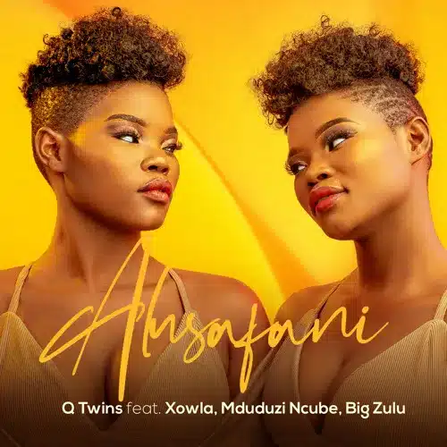 AUDIO Q Twins - Alusafani Ft Xowla, Mduduzi Ncube & Big Zulu MP3 DOWNLOAD