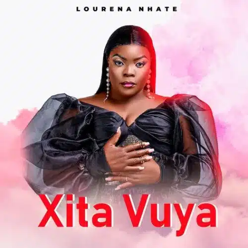 AUDIO Lourena Nhate - Xita vuya MP3 DOWNLOAD