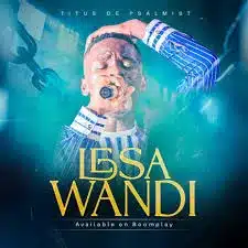 AUDIO Titus De Psalmist - Mulwendo Lwandi Panochalo MP3 DOWNLOAD